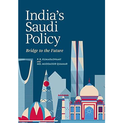 India's Saudi Policy: Bridge to the Future [Paperback]