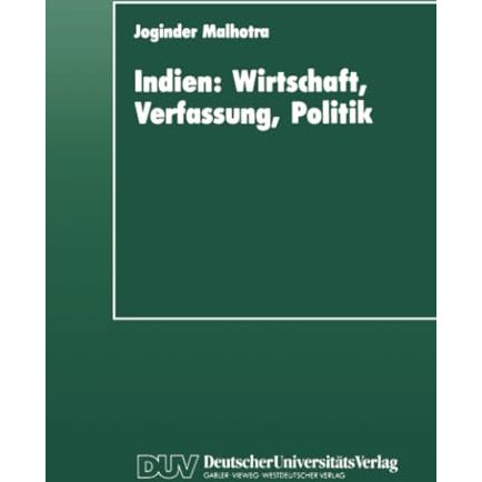 Indien: Wirtschaft, Verfassung, Politik: Entwicklungstendenzen bis zur Gegenwart [Paperback]