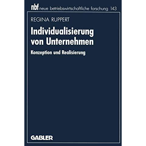 Individualisierung von Unternehmen: Konzeption und Realisierung [Paperback]