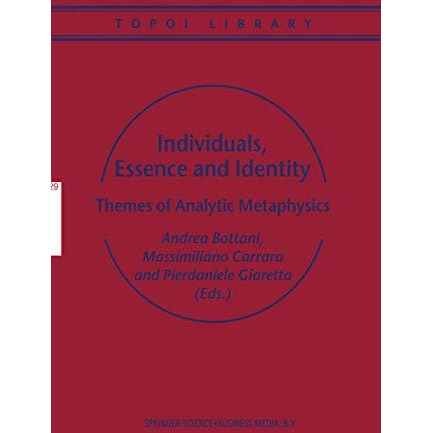 Individuals, Essence and Identity: Themes of Analytic Metaphysics [Hardcover]