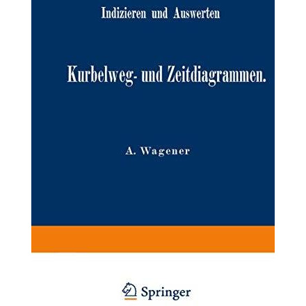 Indizieren und Auswerten von Kurbelweg- und Zeitdiagrammen [Paperback]