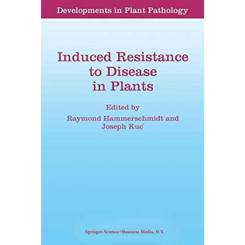 Induced Resistance to Disease in Plants [Hardcover]