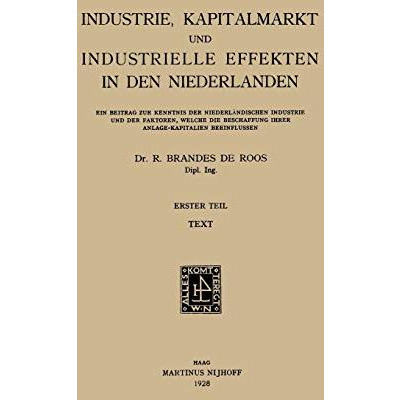 Industrie, Kapitalmarkt und Industrielle Effekten in den Niederlanden: Erster Te [Paperback]