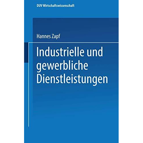 Industrielle und gewerbliche Dienstleistungen [Paperback]