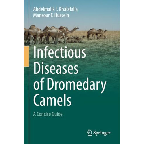 Infectious Diseases of Dromedary Camels: A Concise Guide [Paperback]