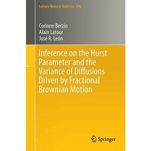 Inference on the Hurst Parameter and the Variance of Diffusions Driven by Fracti [Paperback]