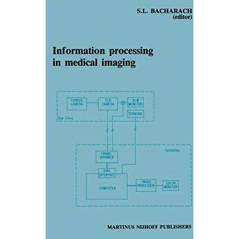 Information Processing in Medical Imaging: Proceedings of the 9th conference, Wa [Paperback]