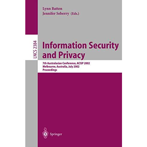 Information Security and Privacy: 7th Australian Conference, ACISP 2002 Melbourn [Paperback]