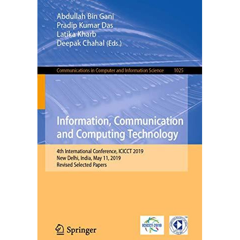 Information, Communication and Computing Technology: 4th International Conferenc [Paperback]