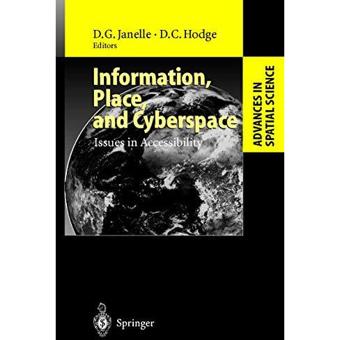 Information, Place, and Cyberspace: Issues in Accessibility [Hardcover]