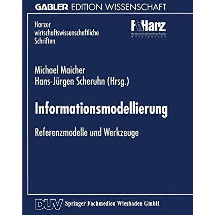 Informationsmodellierung: Referenzmodelle und Werkzeuge [Paperback]