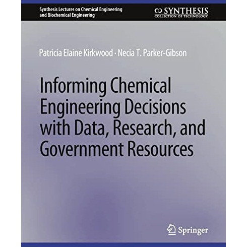 Informing Chemical Engineering Decisions with Data, Research, and Government Res [Paperback]