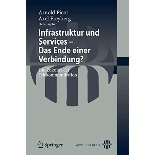 Infrastruktur und Services - Das Ende einer Verbindung?: Die Zukunft der Telekom [Paperback]