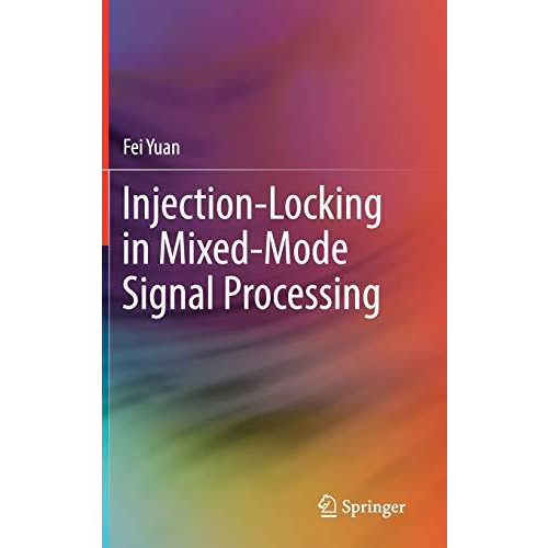 Injection-Locking in Mixed-Mode Signal Processing [Hardcover]