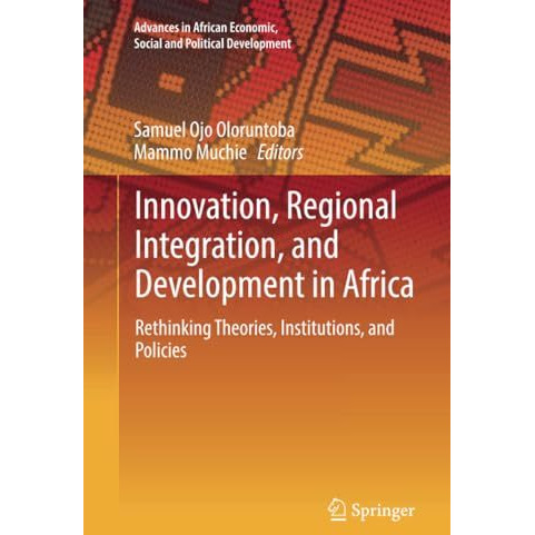 Innovation, Regional Integration, and Development in Africa: Rethinking Theories [Paperback]