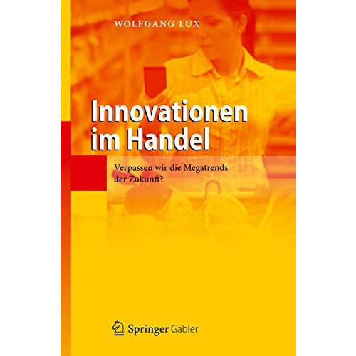 Innovationen im Handel: Verpassen wir die Megatrends der Zukunft? [Hardcover]