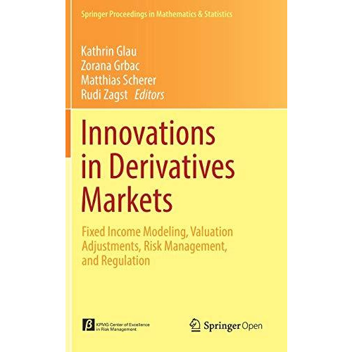 Innovations in Derivatives Markets: Fixed Income Modeling, Valuation Adjustments [Hardcover]