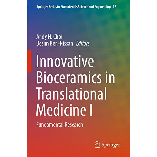 Innovative Bioceramics in Translational Medicine I: Fundamental Research [Paperback]