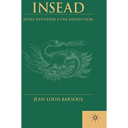 Insead: D'une Intuition a Une Institution (French Language edition) [Hardcover]