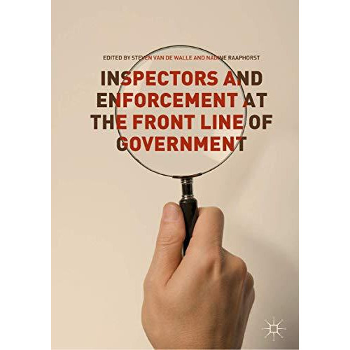 Inspectors and Enforcement at the Front Line of Government [Hardcover]