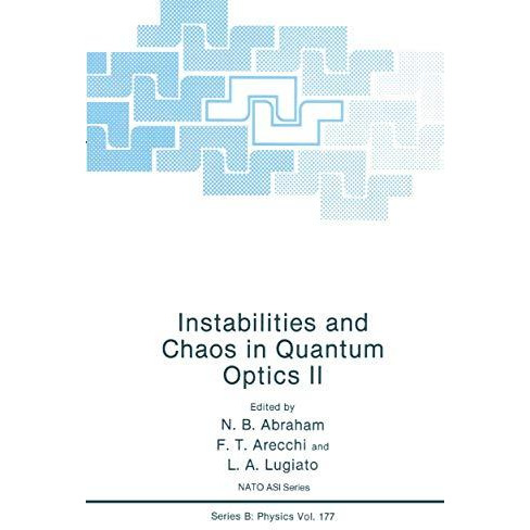 Instabilities and Chaos in Quantum Optics II [Hardcover]