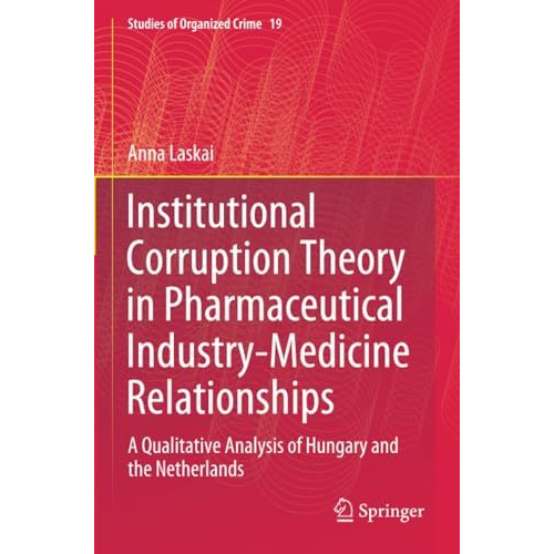 Institutional Corruption Theory in Pharmaceutical Industry-Medicine Relationship [Paperback]