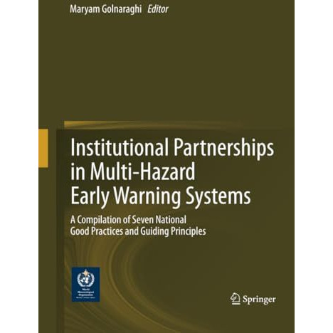 Institutional Partnerships in Multi-Hazard Early Warning Systems: A Compilation  [Paperback]