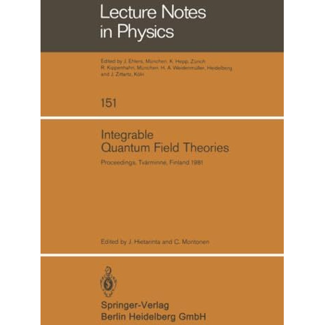 Integrable Quantum Field Theories: Proceedings of the Symposium Held at Tv?rminn [Paperback]