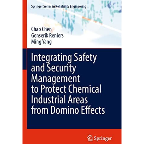 Integrating Safety and Security Management to Protect Chemical Industrial Areas  [Paperback]