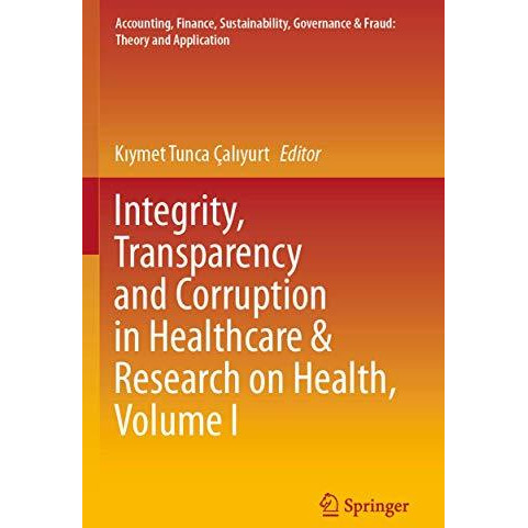 Integrity, Transparency and Corruption in Healthcare & Research on Health, V [Paperback]