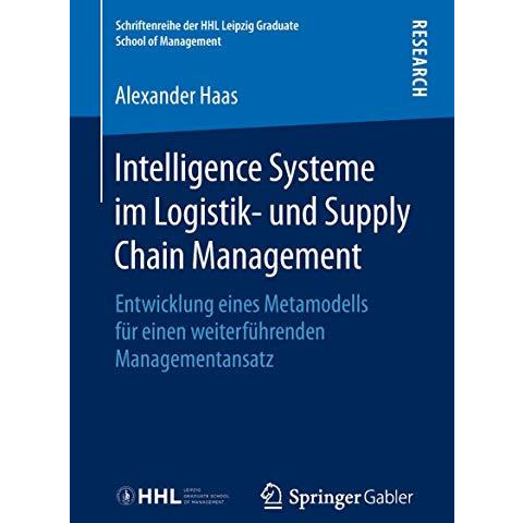 Intelligence Systeme im Logistik- und Supply Chain Management: Entwicklung eines [Paperback]