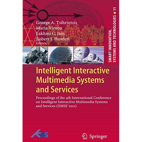 Intelligent Interactive Multimedia Systems and Services: Proceedings of the 4th  [Paperback]