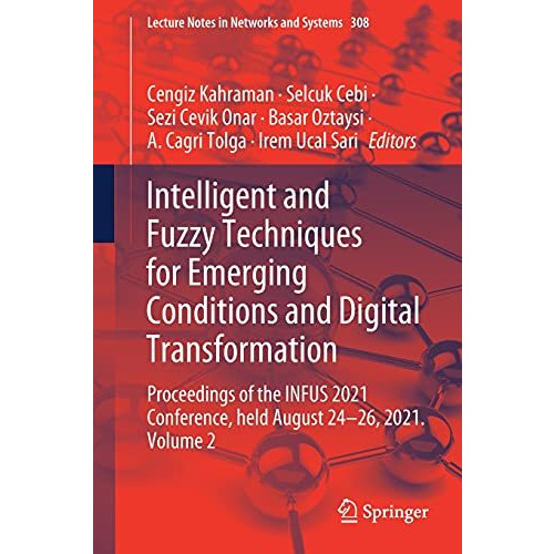 Intelligent and Fuzzy Techniques for Emerging Conditions and Digital Transformat [Paperback]