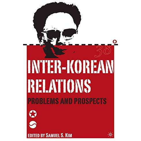 Inter-Korean Relations: Problems and Prospects [Paperback]