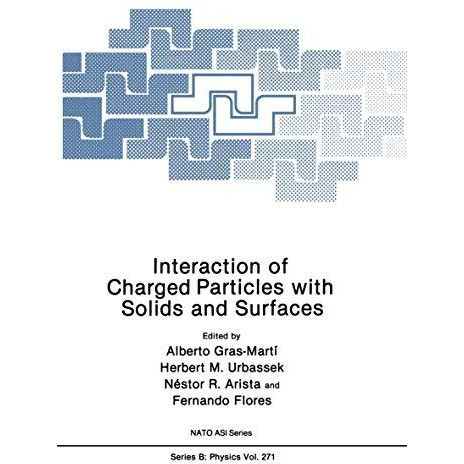 Interaction of Charged Particles with Solids and Surfaces [Paperback]