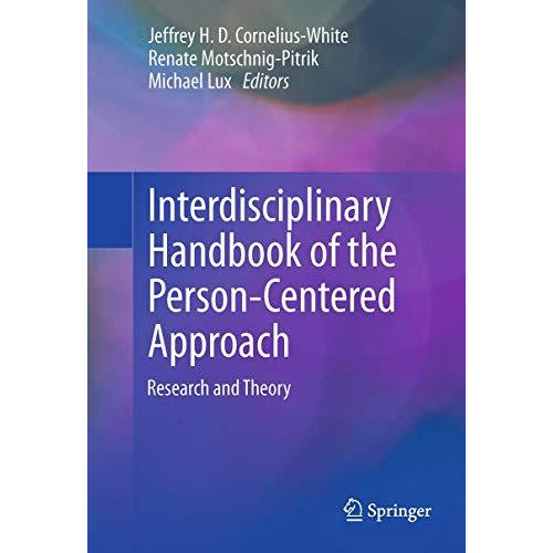 Interdisciplinary Handbook of the Person-Centered Approach: Research and Theory [Paperback]