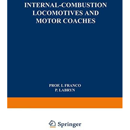 Internal-Combustion Locomotives and Motor Coaches [Paperback]