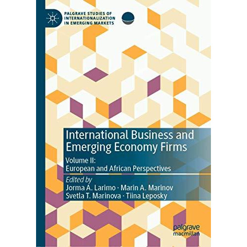 International Business and Emerging Economy Firms: Volume II: European and Afric [Hardcover]