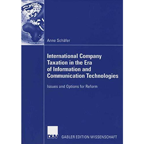 International Company Taxation in the Era of Information and Communication Techn [Paperback]