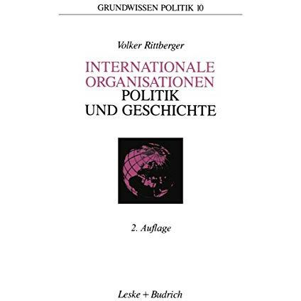 Internationale Organisationen  Politik und Geschichte: Europ?ische und weltweit [Paperback]