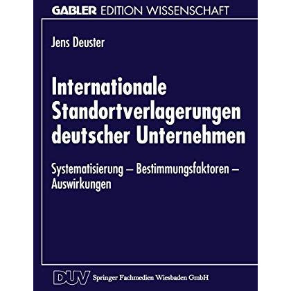 Internationale Standortverlagerungen deutscher Unternehmen: Systematisierung  B [Paperback]