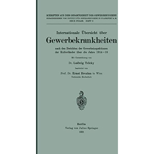 Internationale ?bersicht ?ber Gewerbekrankheiten: nach den Berichten der Gewerbe [Paperback]