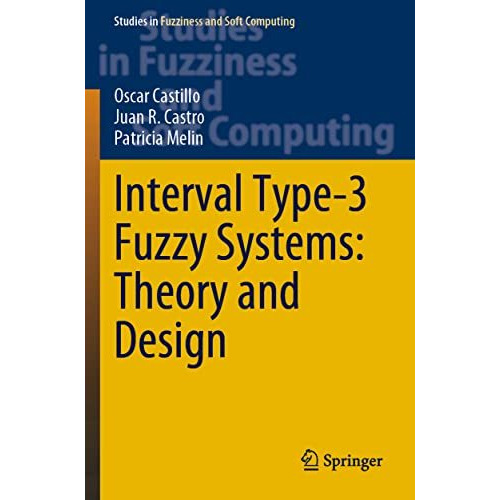 Interval Type-3 Fuzzy Systems: Theory and Design [Paperback]