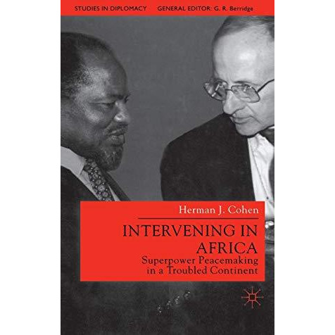 Intervening in Africa: Superpower Peacemaking in a Troubled Continent [Hardcover]