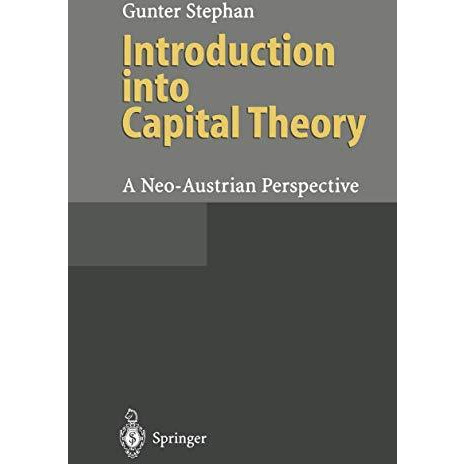 Introduction into Capital Theory: A Neo-Austrian Perspective [Hardcover]