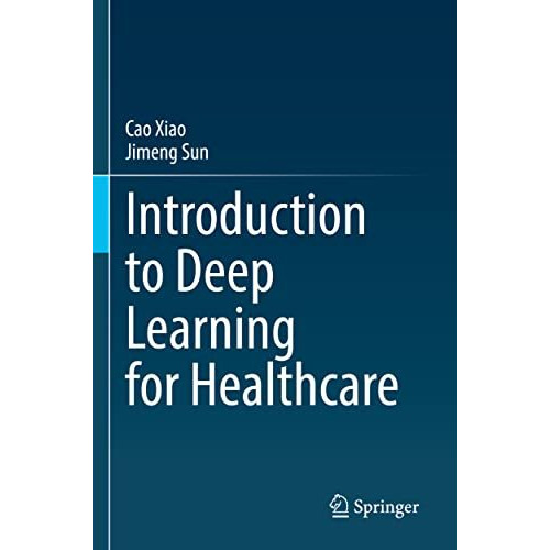 Introduction to Deep Learning for Healthcare [Paperback]