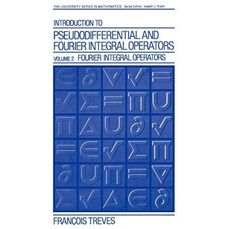 Introduction to Pseudodifferential and Fourier Integral Operators Volume 2: Four [Hardcover]