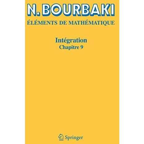 Int?gration: Chapitre 9 Int?gration sur les espaces topologiques s?par?s [Paperback]