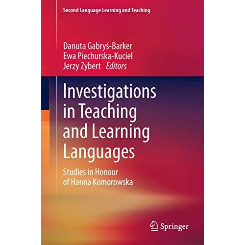 Investigations in Teaching and Learning Languages: Studies in Honour of Hanna Ko [Paperback]