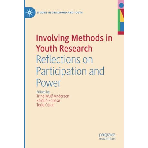 Involving Methods in Youth Research: Reflections on Participation and Power [Paperback]